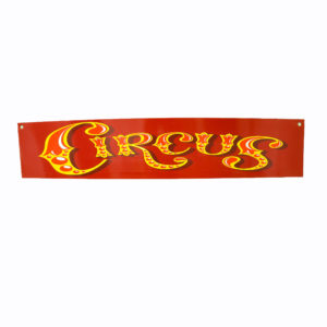 Large "Circus" corflute sign.